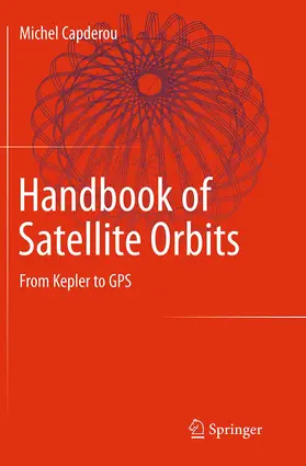 Capderou |  Handbook of Satellite Orbits | Buch |  Sack Fachmedien
