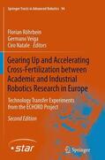 Röhrbein / Natale / Veiga |  Gearing Up and Accelerating Cross¿fertilization between Academic and Industrial Robotics Research in Europe: | Buch |  Sack Fachmedien