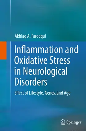 Farooqui |  Inflammation and Oxidative Stress in Neurological Disorders | Buch |  Sack Fachmedien