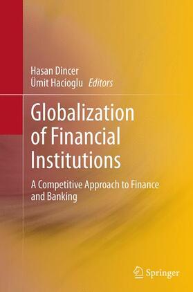 Hacioglu / Dincer |  Globalization of Financial Institutions | Buch |  Sack Fachmedien