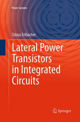 Erlbacher | Lateral Power Transistors in Integrated Circuits | Buch | 978-3-319-34520-8 | sack.de