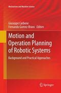Gomez-Bravo / Carbone |  Motion and Operation Planning of Robotic Systems | Buch |  Sack Fachmedien