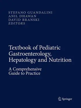 Guandalini / Dhawan / Branski |  Textbook of Pediatric Gastroenterology, Hepatology and Nutrition | Buch |  Sack Fachmedien