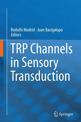 Bacigalupo / Madrid |  TRP Channels in Sensory Transduction | Buch |  Sack Fachmedien