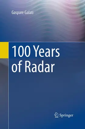 Galati |  100 Years of Radar | Buch |  Sack Fachmedien