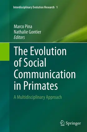 Gontier / Pina |  The Evolution of Social Communication in Primates | Buch |  Sack Fachmedien