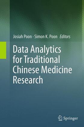 K. Poon / Poon | Data Analytics for Traditional Chinese Medicine Research | Buch | 978-3-319-34629-8 | sack.de
