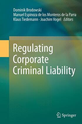 Brodowski / Vogel / Tiedemann |  Regulating Corporate Criminal Liability | Buch |  Sack Fachmedien