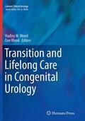 Wood |  Transition and Lifelong Care in Congenital Urology | Buch |  Sack Fachmedien