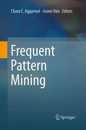 Han / Aggarwal |  Frequent Pattern Mining | Buch |  Sack Fachmedien