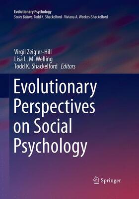 Zeigler-Hill / Shackelford / Welling | Evolutionary Perspectives on Social Psychology | Buch | 978-3-319-34692-2 | sack.de