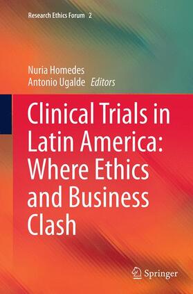 Ugalde / Homedes | Clinical Trials in Latin America: Where Ethics and Business Clash | Buch | 978-3-319-34700-4 | sack.de