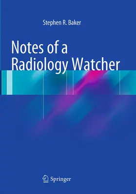 Baker |  Notes of a Radiology Watcher | Buch |  Sack Fachmedien