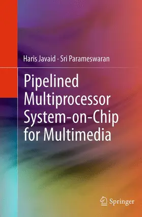 Parameswaran / Javaid |  Pipelined Multiprocessor System-on-Chip for Multimedia | Buch |  Sack Fachmedien