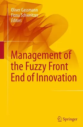 Schweitzer / Gassmann |  Management of the Fuzzy Front End of Innovation | Buch |  Sack Fachmedien