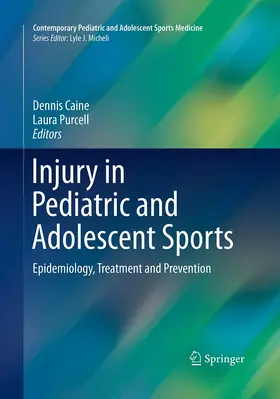 Caine / Purcell |  Injury in Pediatric and Adolescent Sports | Buch |  Sack Fachmedien