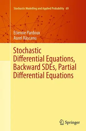 R?scanu / Pardoux |  Stochastic Differential Equations, Backward SDEs, Partial Differential Equations | Buch |  Sack Fachmedien