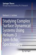 Lechner |  Studying Complex Surface Dynamical Systems Using Helium-3 Spin-Echo Spectroscopy | Buch |  Sack Fachmedien
