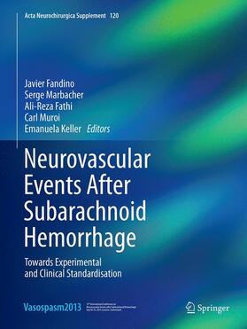 Fandino / Marbacher / Keller |  Neurovascular Events After Subarachnoid Hemorrhage | Buch |  Sack Fachmedien