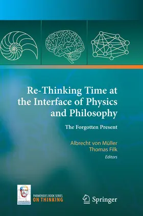 von Müller / Filk |  Re-Thinking Time at the Interface of Physics and Philosophy | Buch |  Sack Fachmedien