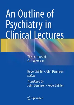 Miller / Miller, ONZM, B.A., B.Sc., Ph.D. / Dennison |  An Outline of Psychiatry in Clinical Lectures | Buch |  Sack Fachmedien