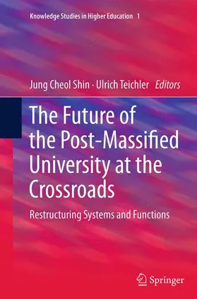 Teichler / Shin |  The Future of the Post-Massified University at the Crossroads | Buch |  Sack Fachmedien