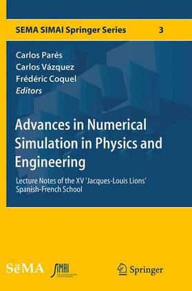 Parés / Coquel / Vázquez | Advances in Numerical Simulation in Physics and Engineering | Buch | 978-3-319-34885-8 | sack.de