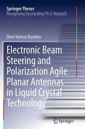 Karabey |  Electronic Beam Steering and Polarization Agile Planar Antennas in Liquid Crystal Technology | Buch |  Sack Fachmedien