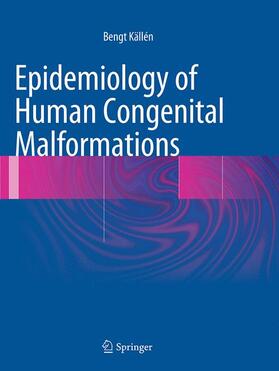 Källén | Epidemiology of Human Congenital Malformations | Buch | 978-3-319-34898-8 | sack.de