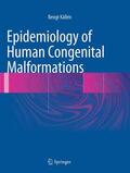 Källén |  Epidemiology of Human Congenital Malformations | Buch |  Sack Fachmedien