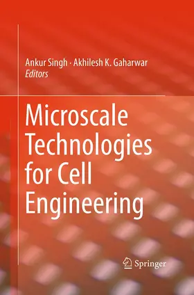 Singh / Gaharwar | Microscale Technologies for Cell Engineering | Buch | 978-3-319-34932-9 | www.sack.de