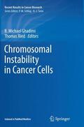 Ried / Ghadimi |  Chromosomal Instability in Cancer Cells | Buch |  Sack Fachmedien