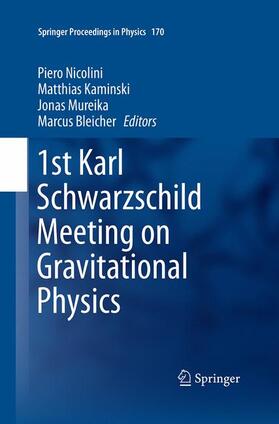 Nicolini / Bleicher / Kaminski | 1st Karl Schwarzschild Meeting on Gravitational Physics | Buch | 978-3-319-34994-7 | sack.de