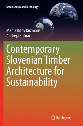 Kutnar / Kitek Kuzman |  Contemporary Slovenian Timber Architecture for Sustainability | Buch |  Sack Fachmedien