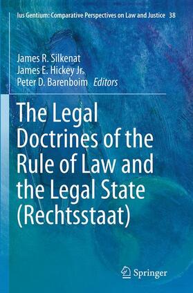 Silkenat / Barenboim / Hickey Jr. |  The Legal Doctrines of the Rule of Law and the Legal State (Rechtsstaat) | Buch |  Sack Fachmedien