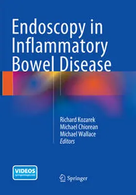 Kozarek / Wallace / Chiorean |  Endoscopy in Inflammatory Bowel Disease | Buch |  Sack Fachmedien