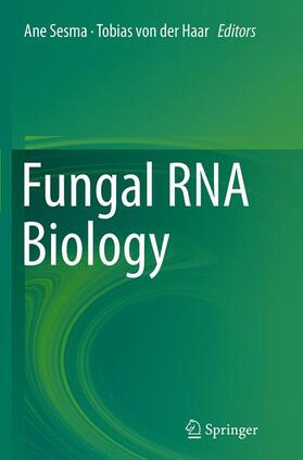 von der Haar / Sesma | Fungal RNA Biology | Buch | 978-3-319-35011-0 | sack.de
