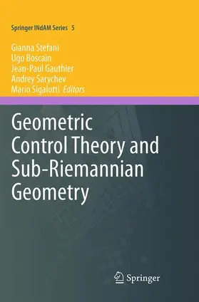 Stefani / Boscain / Sigalotti |  Geometric Control Theory and Sub-Riemannian Geometry | Buch |  Sack Fachmedien