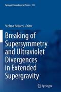 Bellucci |  Breaking of Supersymmetry and Ultraviolet Divergences in Extended Supergravity | Buch |  Sack Fachmedien
