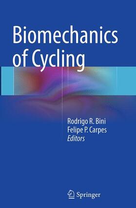 Bini / Carpes | Biomechanics of Cycling | Buch | 978-3-319-35038-7 | sack.de