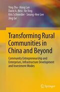 Zhu / Lan / Ness |  Transforming Rural Communities in China and Beyond | Buch |  Sack Fachmedien