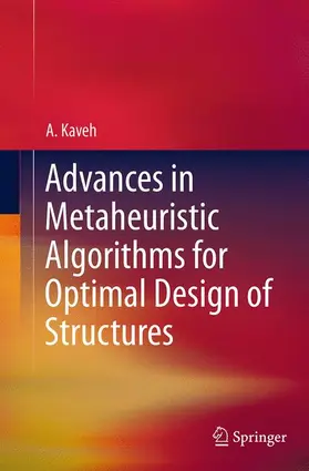 Kaveh |  Advances in Metaheuristic Algorithms for Optimal Design of Structures | Buch |  Sack Fachmedien