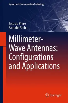 Sinha / du Preez |  Millimeter-Wave Antennas: Configurations and Applications | Buch |  Sack Fachmedien