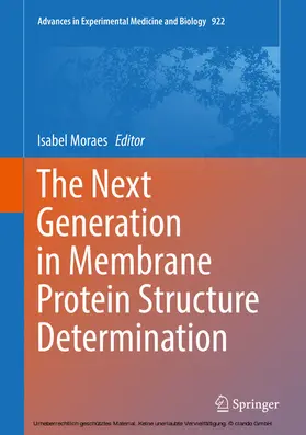Moraes | The Next Generation in Membrane Protein Structure Determination | E-Book | www.sack.de