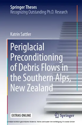 Sattler | Periglacial Preconditioning of Debris Flows in the Southern Alps, New Zealand | E-Book | www.sack.de