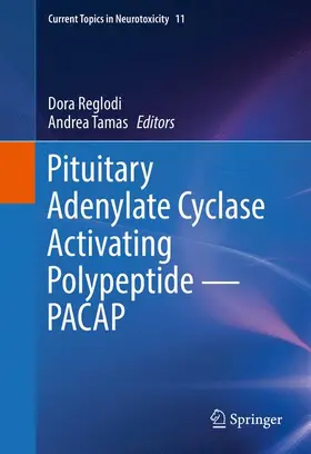 Tamas / Reglodi |  Pituitary Adenylate Cyclase Activating Polypeptide - PACAP | Buch |  Sack Fachmedien