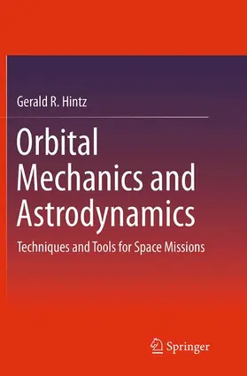Hintz |  Orbital Mechanics and Astrodynamics | Buch |  Sack Fachmedien