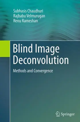Chaudhuri / Rameshan / Velmurugan |  Blind Image Deconvolution | Buch |  Sack Fachmedien