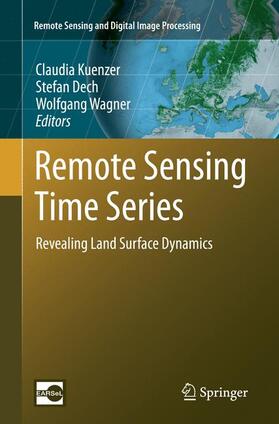 Kuenzer / Wagner / Dech |  Remote Sensing Time Series | Buch |  Sack Fachmedien