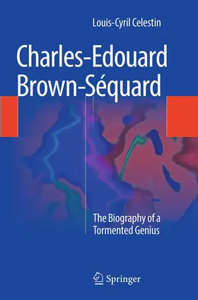 Celestin | Charles-Edouard Brown-Séquard | Buch | 978-3-319-35275-6 | www.sack.de